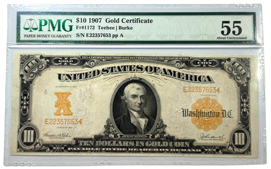 1907 $10 Gold Certificate Gold Seal Fr# 1172 PMG AU55
